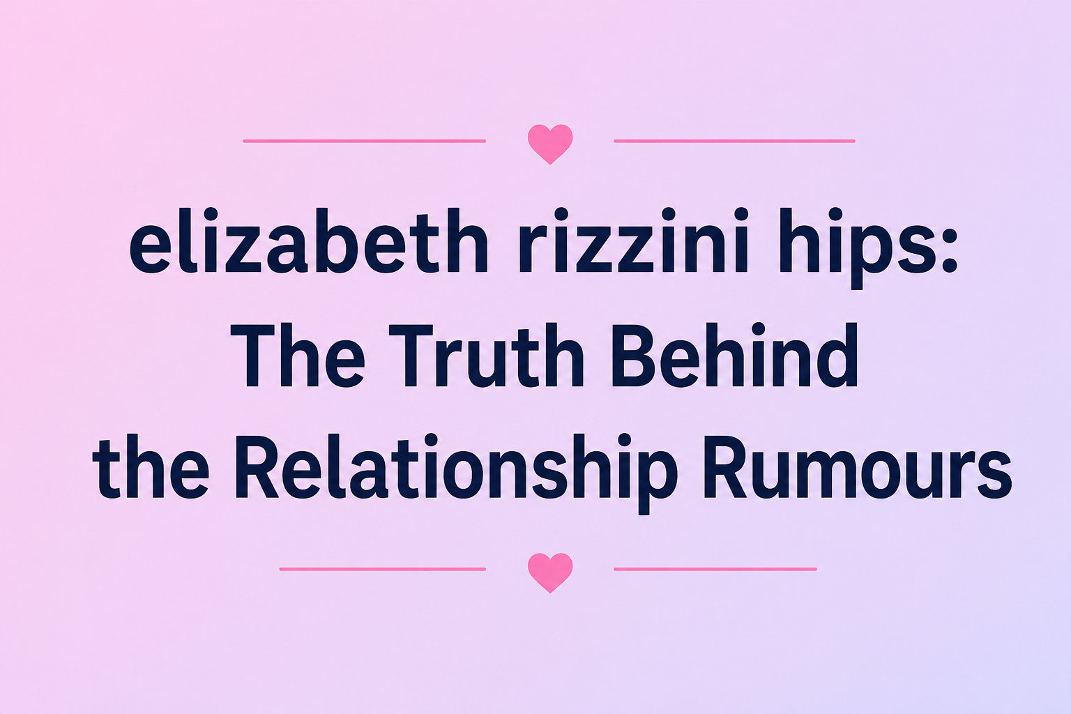 elizabeth rizzini hips
