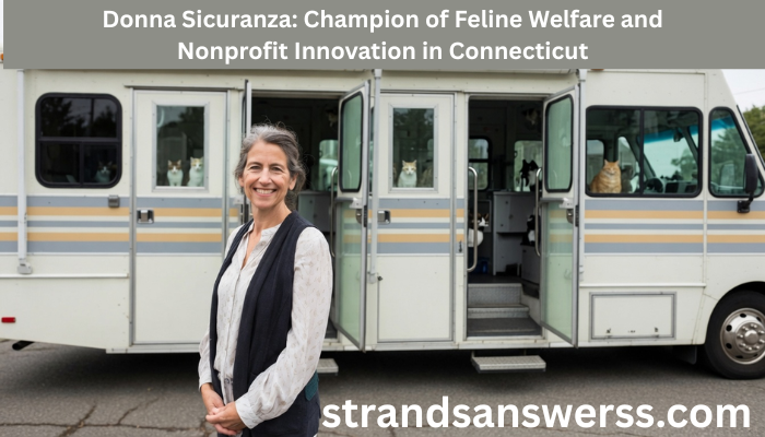 5 Donna Sicuranza: Champion of Feline Welfare and Nonprofit Innovation in Connecticut